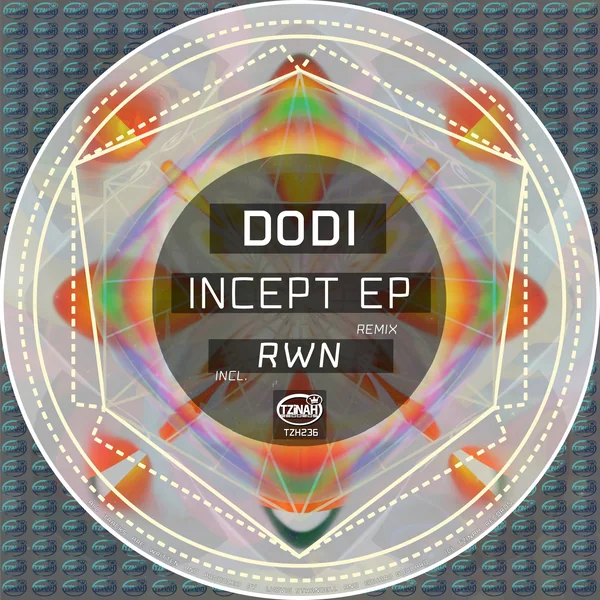 TZH236 // Dodi – Incept EP incl. RWN